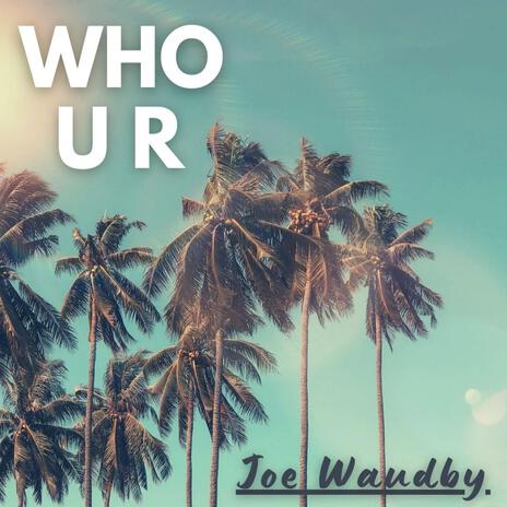 Who U R | Boomplay Music