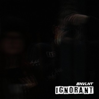 Ignorant