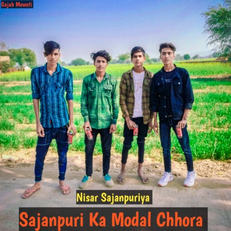 Sajanpuri Ka Modal Chhora | Boomplay Music