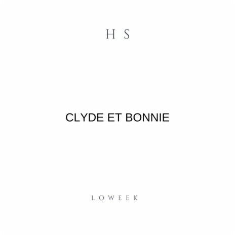 CLYDE ET BONNIE | Boomplay Music