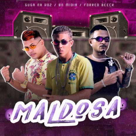 Maldosa ft. BN Midia & Forred beeck | Boomplay Music