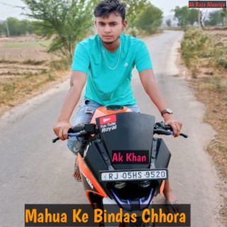 Mahua Ke Bindas Chhora