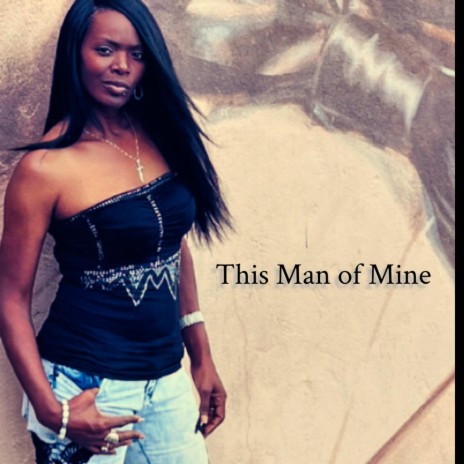 This man of mine | Boomplay Music