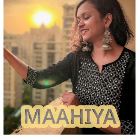 Maahiya | Boomplay Music