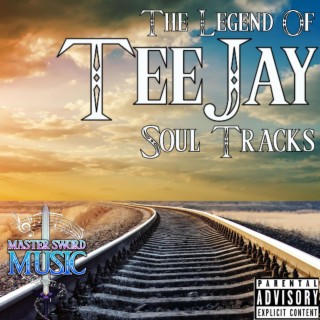 The Legend Of TeeJay: Soul Tracks