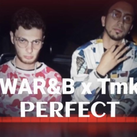 PERFECT ft. TMK | Boomplay Music