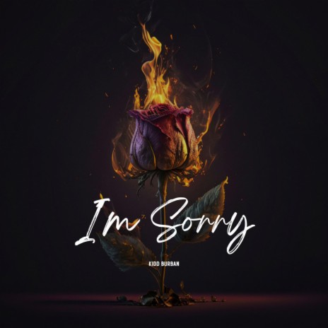 I'm Sorry ft. Yxng Navy, Yng Jestro, Twist Prolific & Akino | Boomplay Music