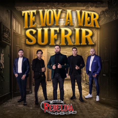 Te Voy a Ver Sufrir | Boomplay Music