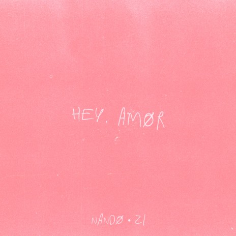 Hey Amor ft. Zi | Boomplay Music