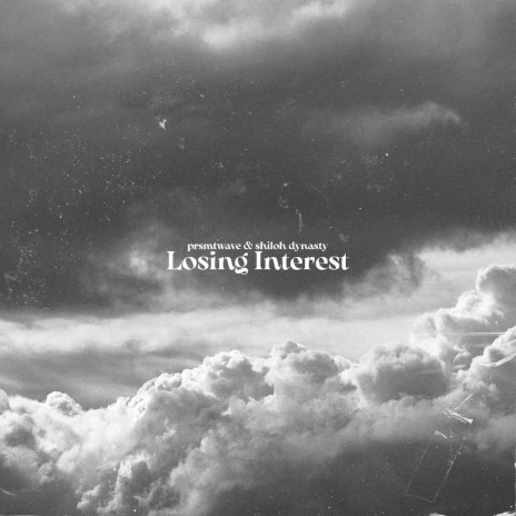 Losing Interest - song and lyrics by prsmtwave, Shiloh Dynasty