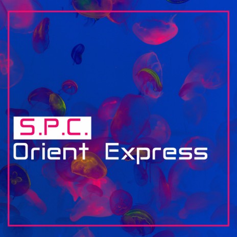 Orient Express | Boomplay Music