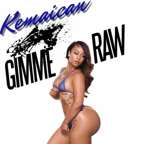 Gimme Raw | Boomplay Music