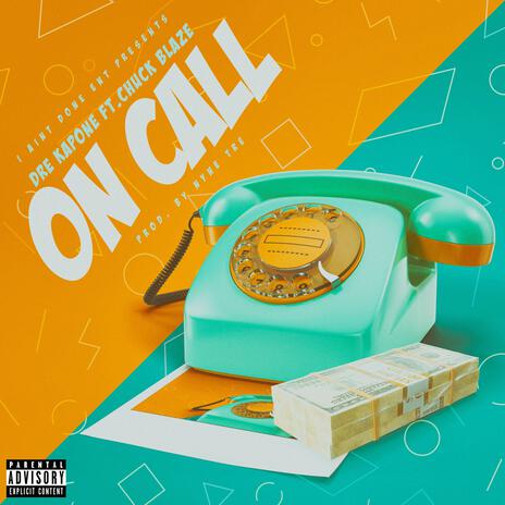 On Call (My Dawg) ft. Dre Kapone | Boomplay Music