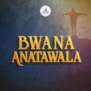 Bwana Anatawala