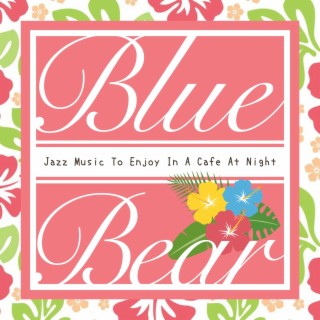 Jazz Music to Enjoy in a Cafe at Night