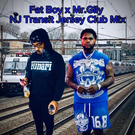 NJ Transit (Jersey Club Mix) ft. Fatboy Sse | Boomplay Music