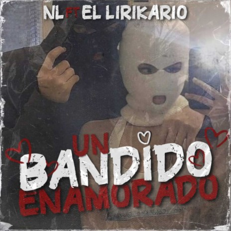 UN BANDIDO ENAMORADO ft. El Lirikario | Boomplay Music