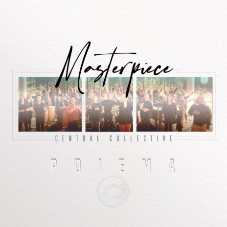 Masterpiece (Poiema) | Boomplay Music