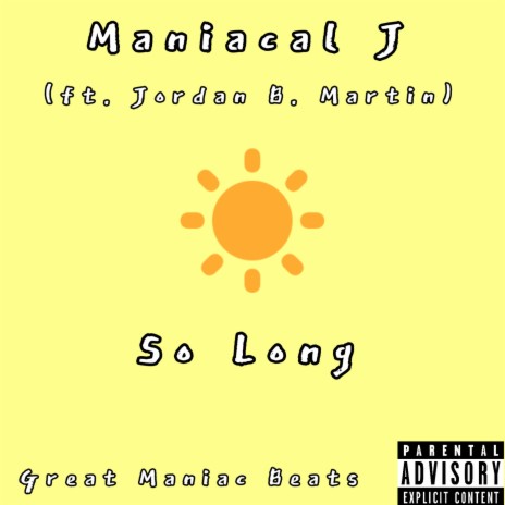 So Long ft. Jordan B. Martin & Great Maniac Beats | Boomplay Music