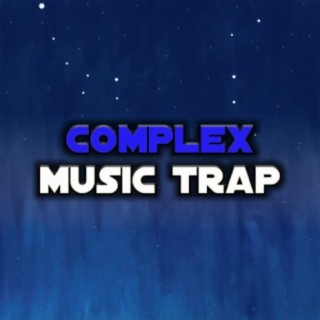 Complex Music Trap