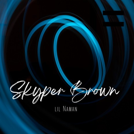 Skyper Brown | Boomplay Music