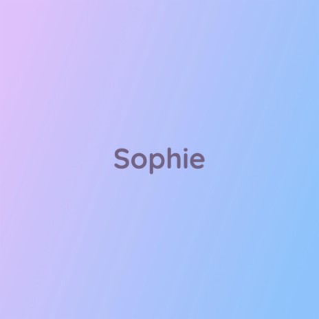 Sophie | Boomplay Music