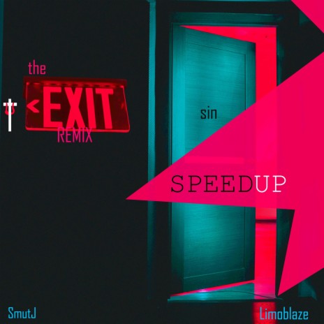 The Exit SpeedUp ft. Limoblaze | Boomplay Music