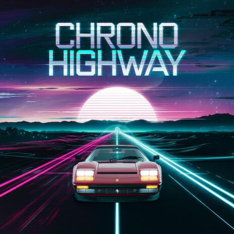 Chrono Highway | Boomplay Music