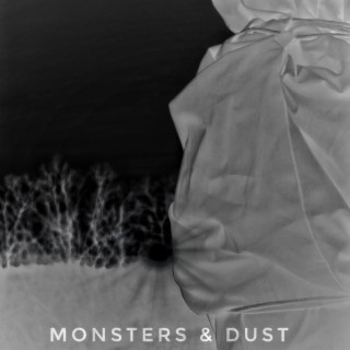 Monsters and Dust