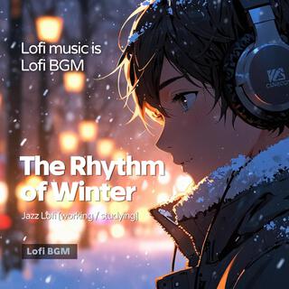 The Rhythm of Winter (Lofi Jazz Music)