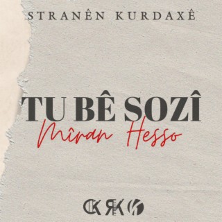 Mîran Hesso - Tu bê sozî