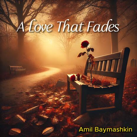 A Love That Fades | Boomplay Music