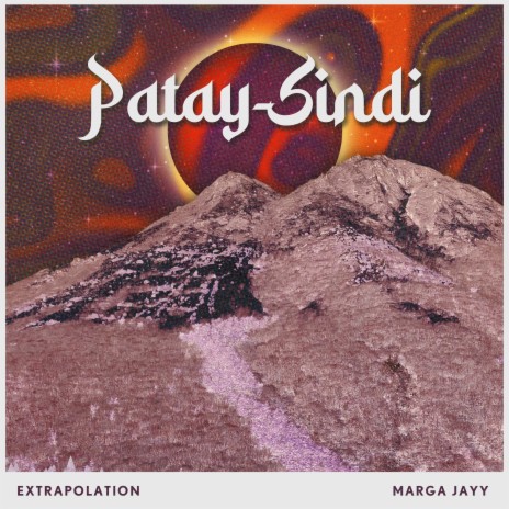 Patay-Sindi ft. Marga Jayy | Boomplay Music