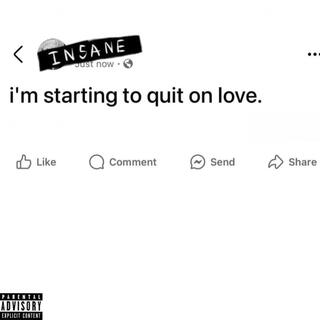 Quit On Love