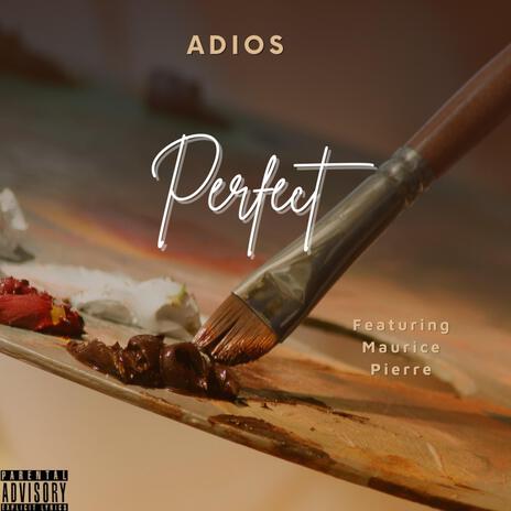 Perfect ft. Maurice Pierre | Boomplay Music