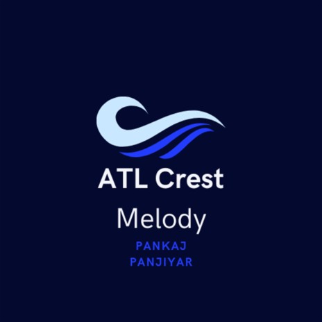 Atl Crest Melody | Boomplay Music