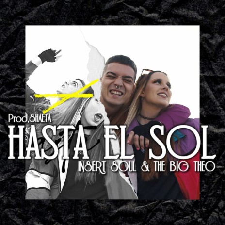 Hasta el sol ft. The Big Theo & Shaeta | Boomplay Music