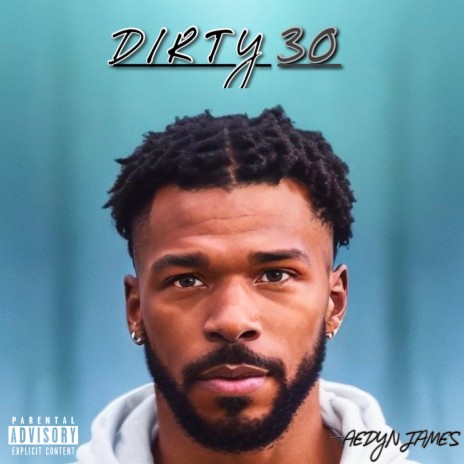 Dirty 30 | Boomplay Music