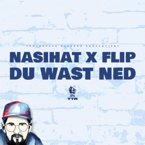 Du Wast Ned ft. Flip | Boomplay Music