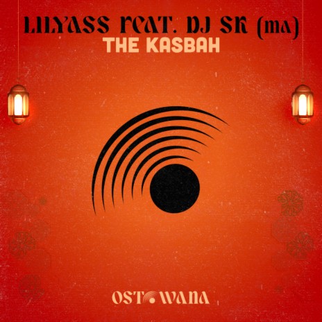 The Kasbah (Radio Edit) ft. DJ SK (MA) | Boomplay Music