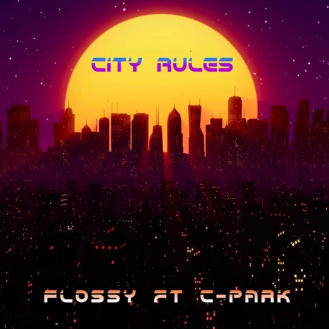 City Rules ft. C-Park | Boomplay Music