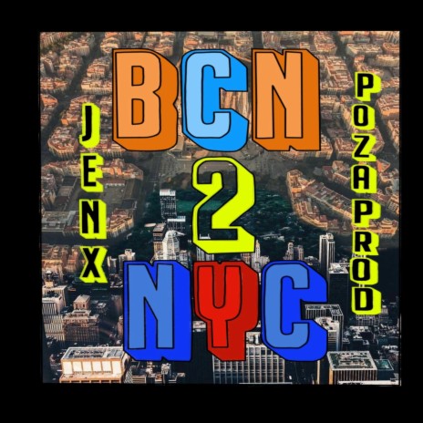 BCN 2 NYC ft. PozaProd | Boomplay Music