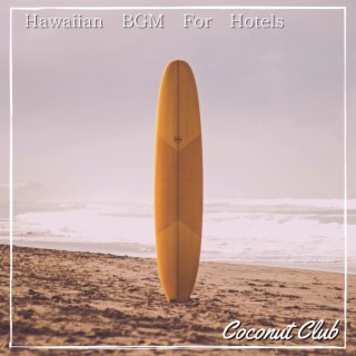 Hawaiian Bgm for Hotels