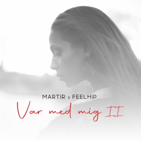 Var med mig II ft. Feelhip | Boomplay Music