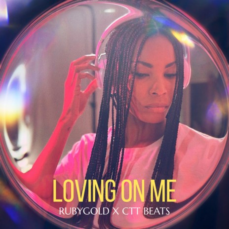 Loving on Me ft. RubyGold | Boomplay Music