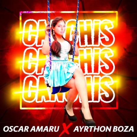 Canchis Canchis ft. Ayrthon Boza | Boomplay Music