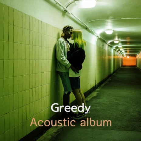 greedy (Acoustic) | Boomplay Music