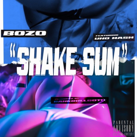 Shake Sum ft. Uno Mash