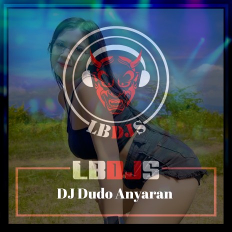 Dj Dudo Anyaran | Boomplay Music