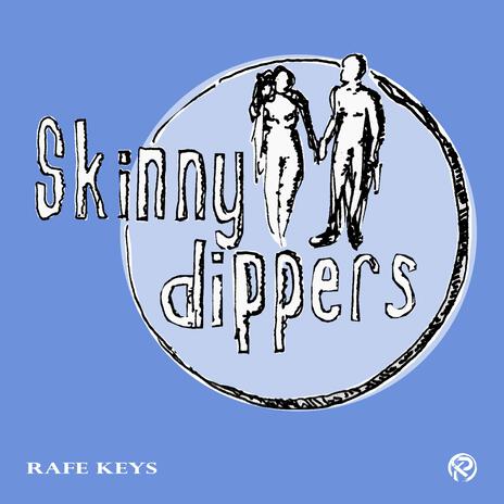 Skinny Dippers | Boomplay Music